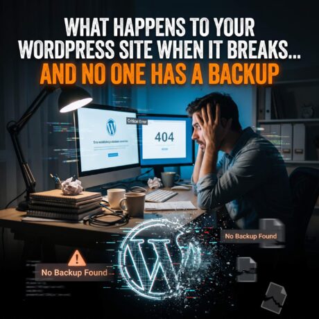 What Happens to Your WordPress Site When It Breaks and No One Has a Backup